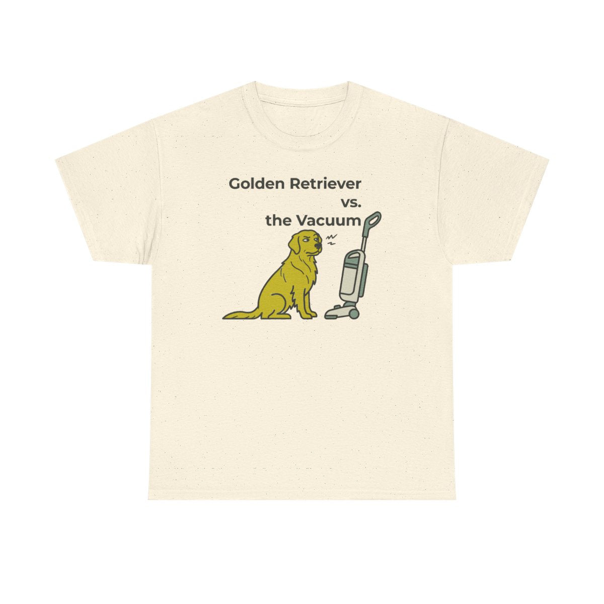 Golden Retriever vs. The Vacuum T-Shirt