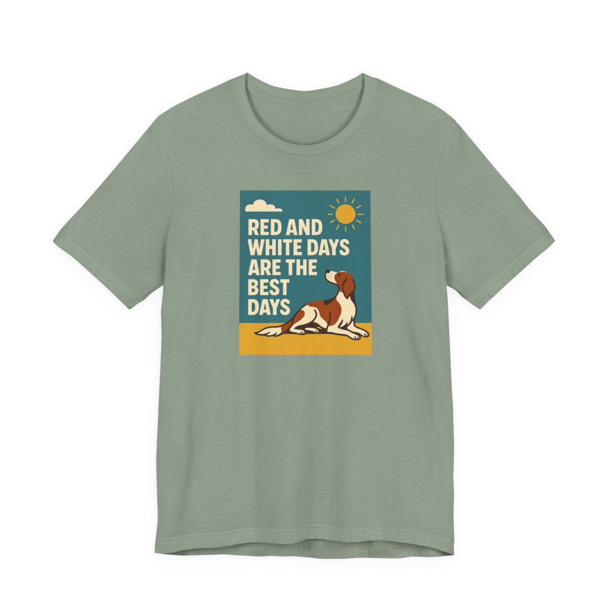 Irish Red and White Setter Days Are the Best Days Tee