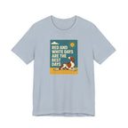 Irish Red and White Setter Days Are the Best Days Tee