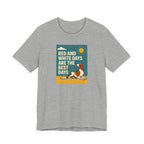 Irish Red and White Setter Days Are the Best Days Tee