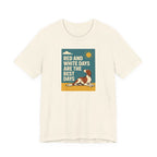 Irish Red and White Setter Days Are the Best Days Tee
