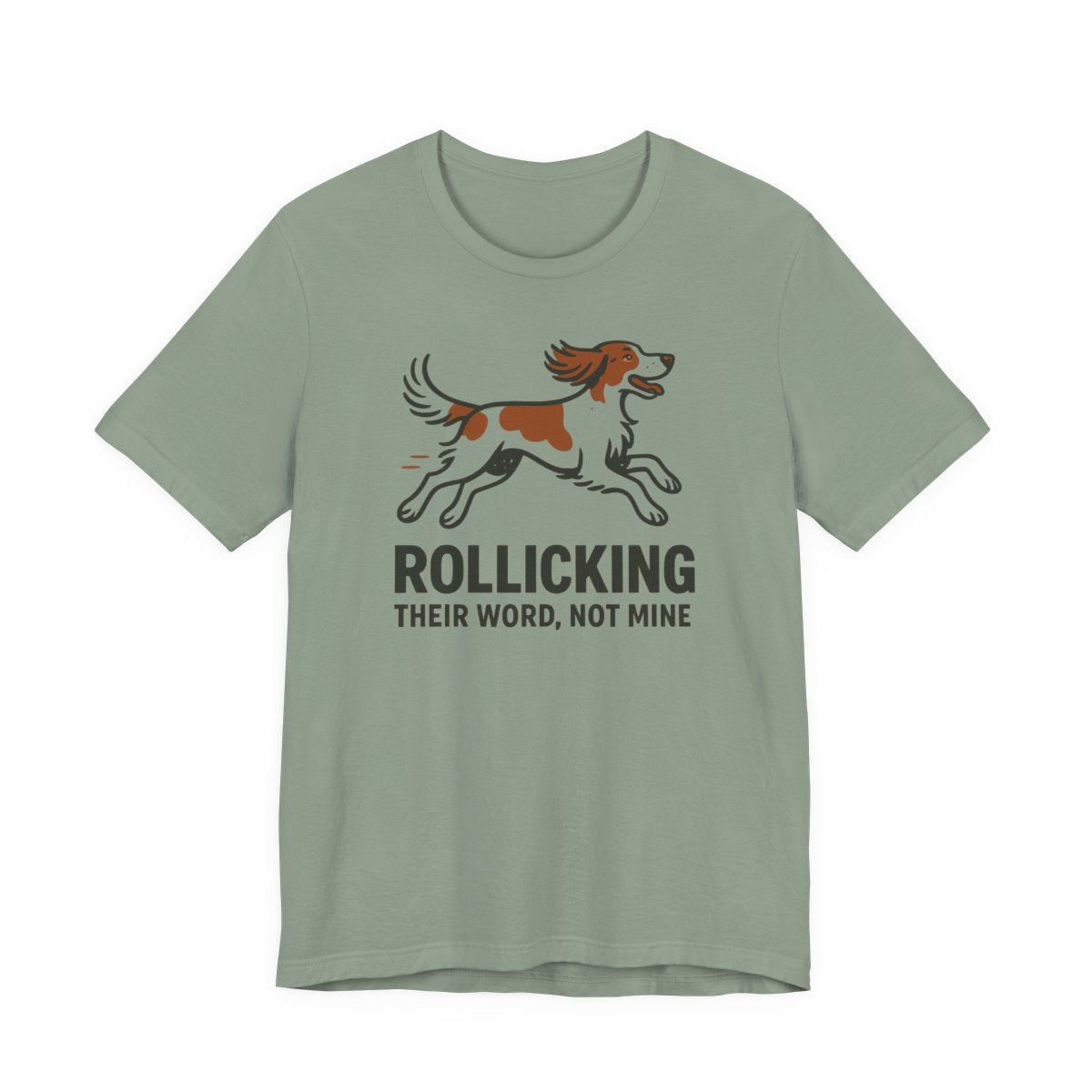 Irish Red and White Setter Rollicking Their Word Not Mine Tee