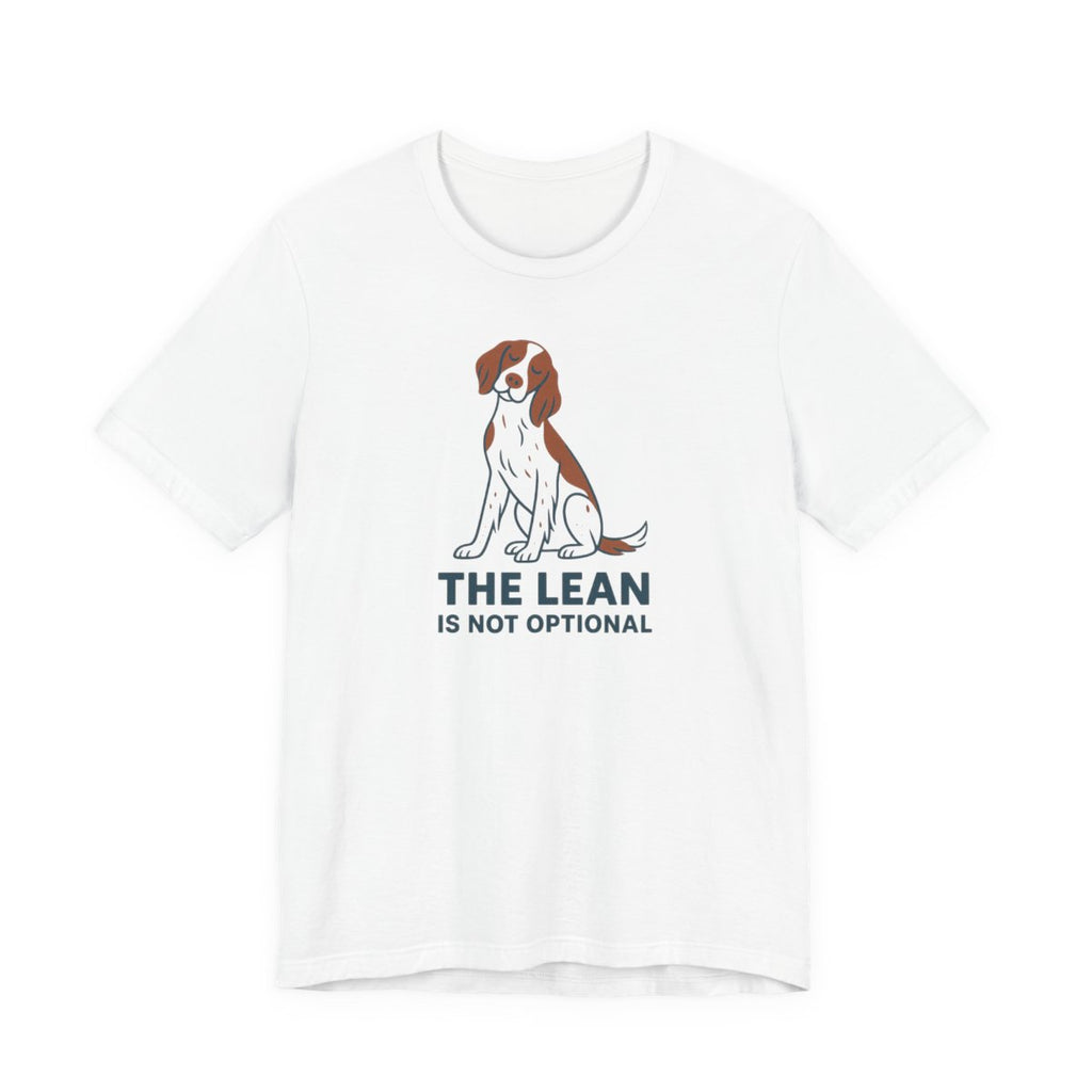 Irish Red and White Setter The Lean Is Not Optional Tee