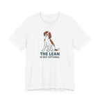 Irish Red and White Setter The Lean Is Not Optional Tee