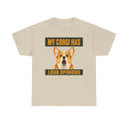 My Corgi Has Loud Opinions T-Shirt