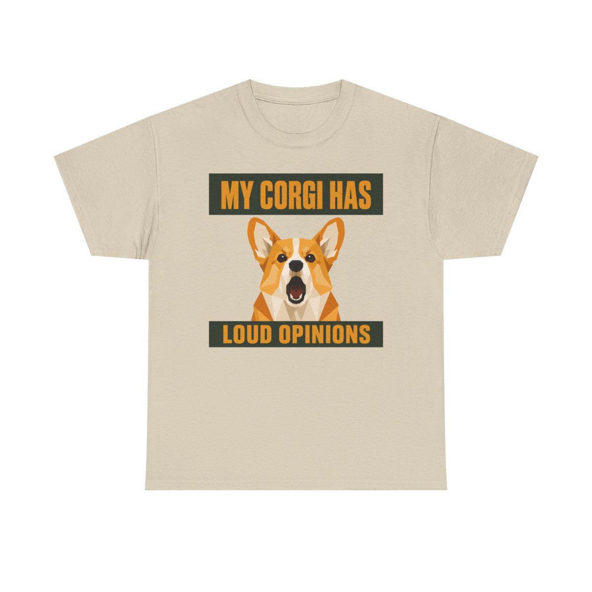 My Corgi Has Loud Opinions T-Shirt