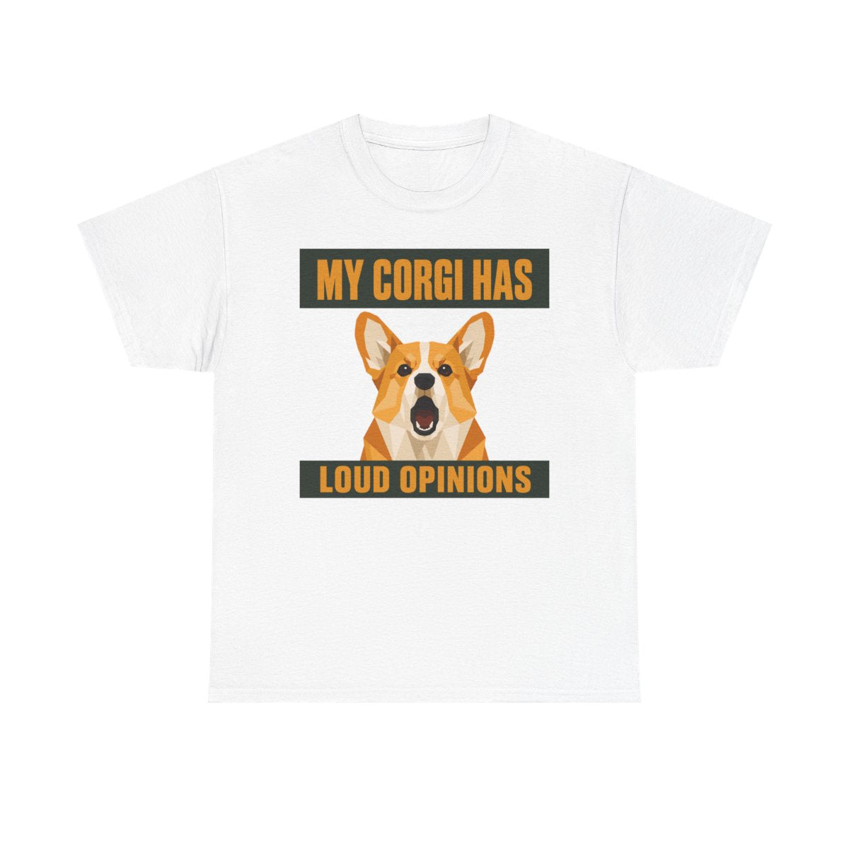 My Corgi Has Loud Opinions T-Shirt