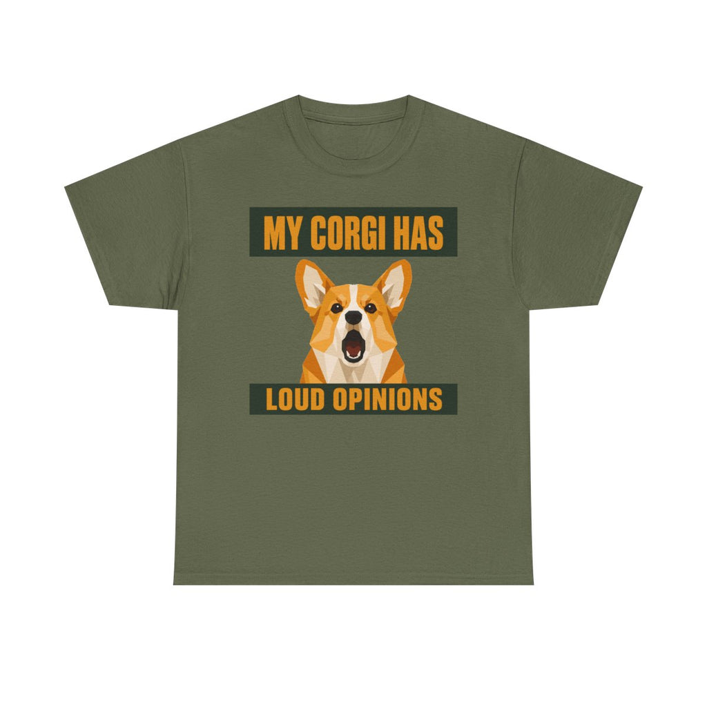 My Corgi Has Loud Opinions T-Shirt