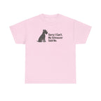 My Schnauzer Said No t-shirt, Light Pink