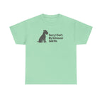 My Schnauzer Said No t-shirt, Mint Green