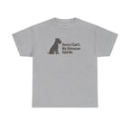 My Schnauzer Said No t-shirt, Sport Grey