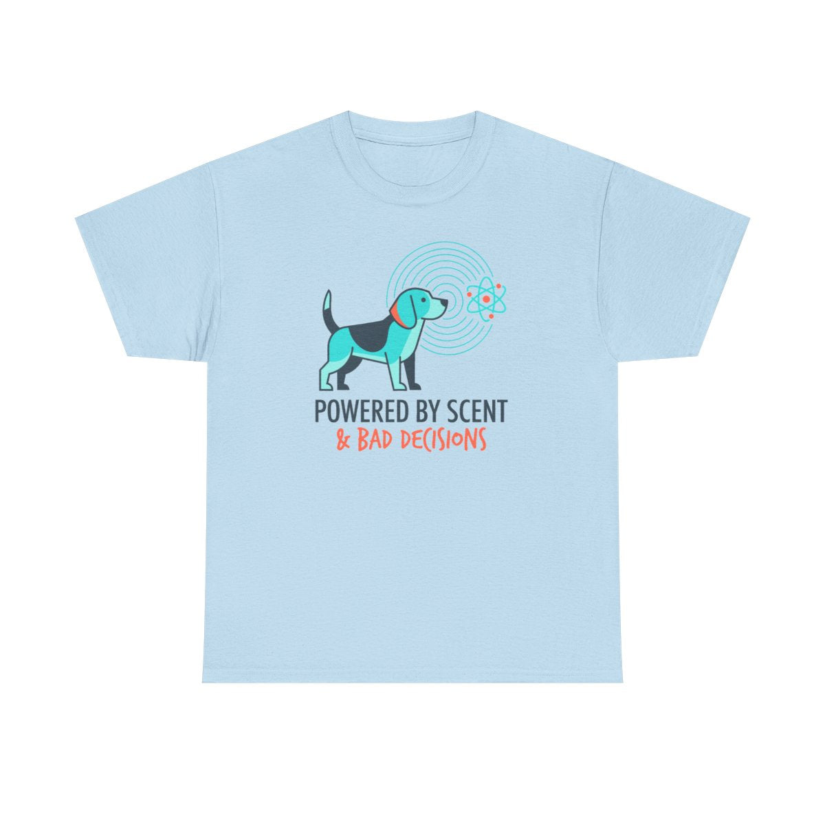 Powered By Scent & Bad Decisions Beagle T-Shirt