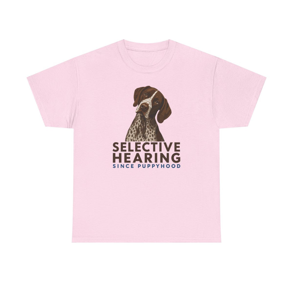 Selective Hearing German Shorthaired Pointer T-Shirt