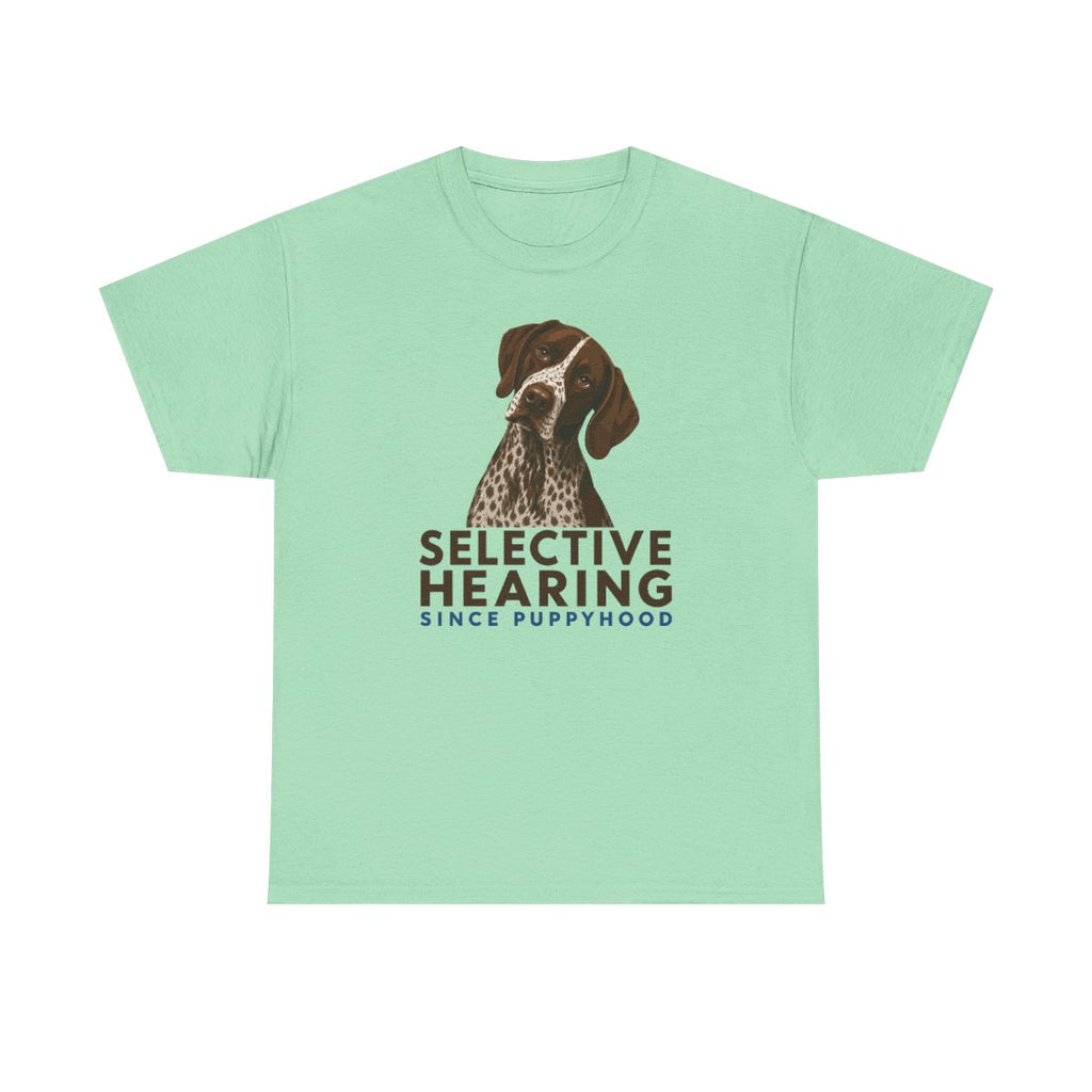 Selective Hearing German Shorthaired Pointer T-Shirt