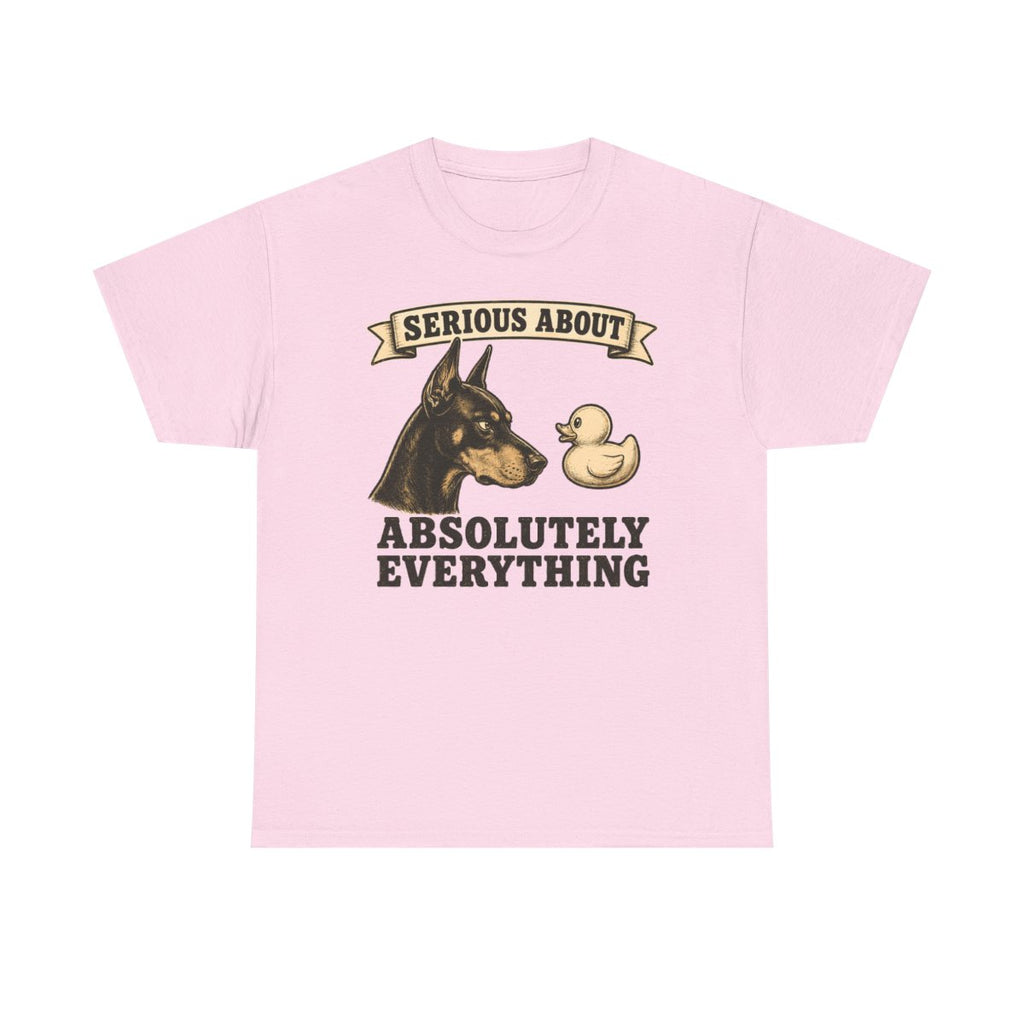 Serious About Everything Doberman T-shirt