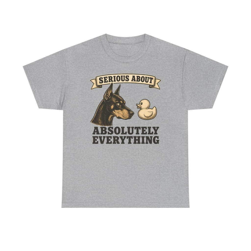 Serious About Everything Doberman T-shirt