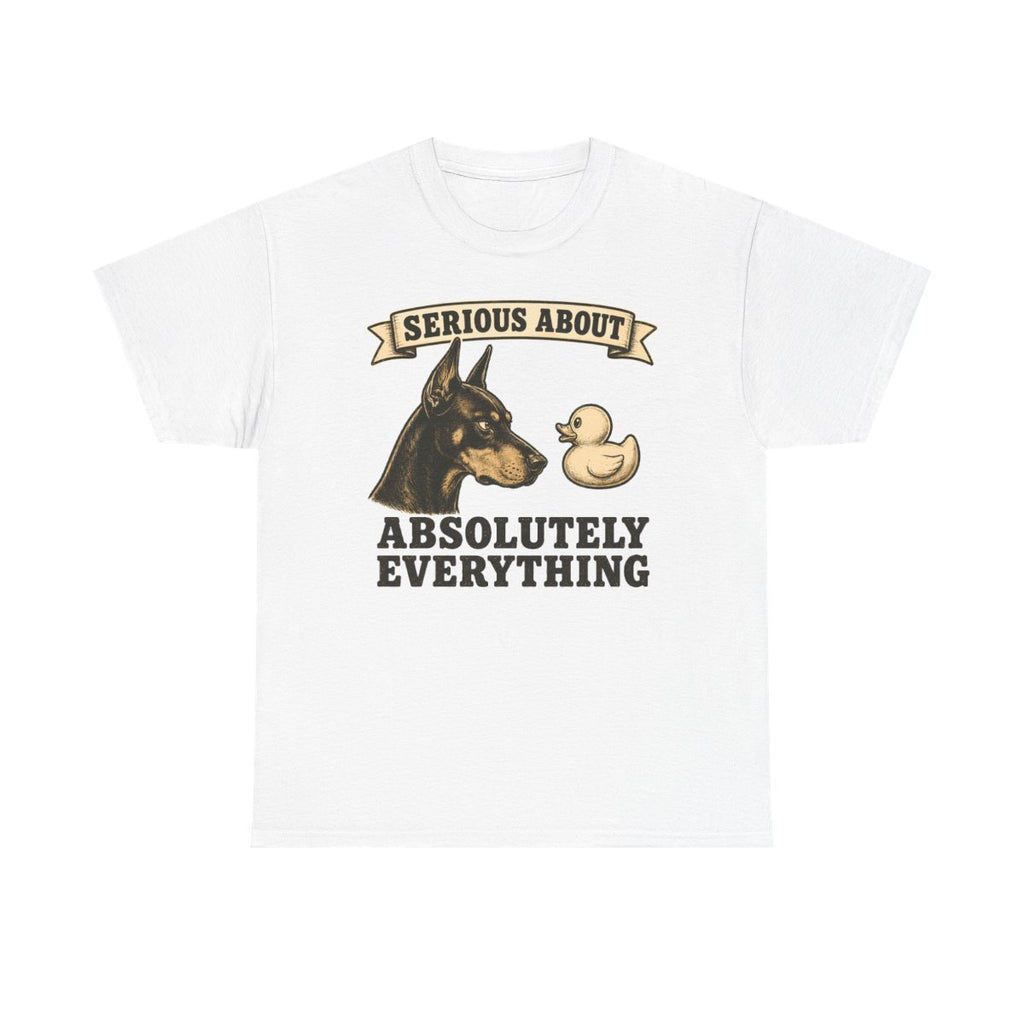 Serious About Everything Doberman T-shirt