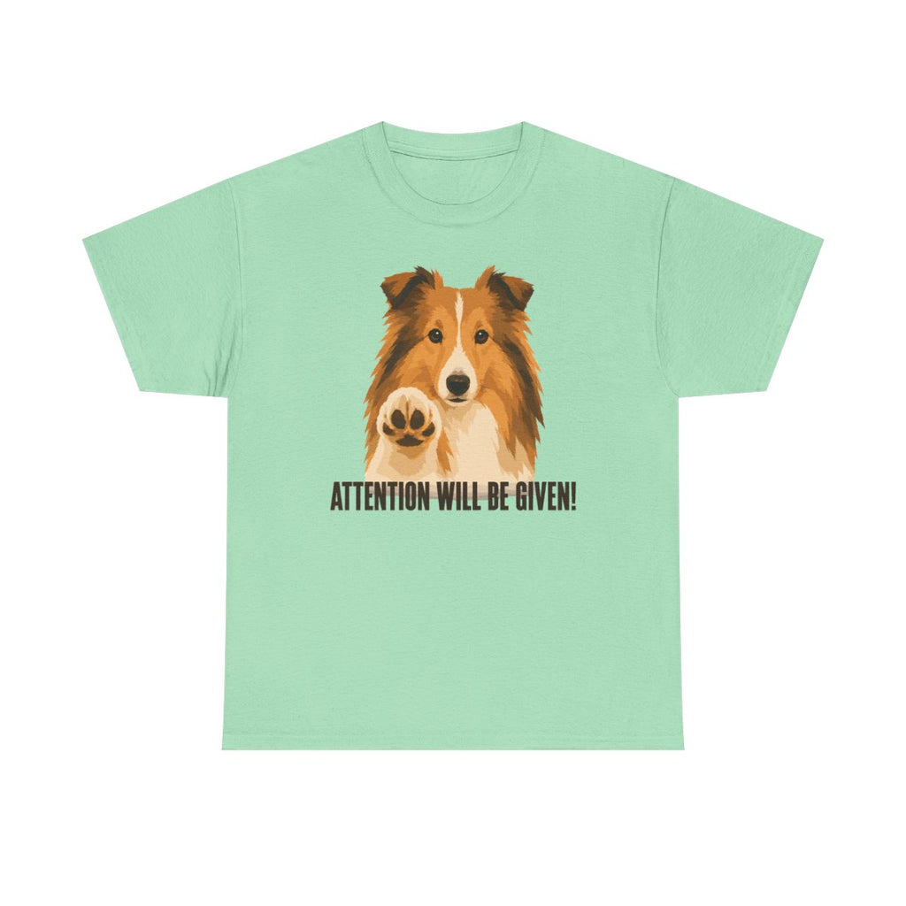 Sheltie 'Attention Will Be Given' t-shirt, view 5