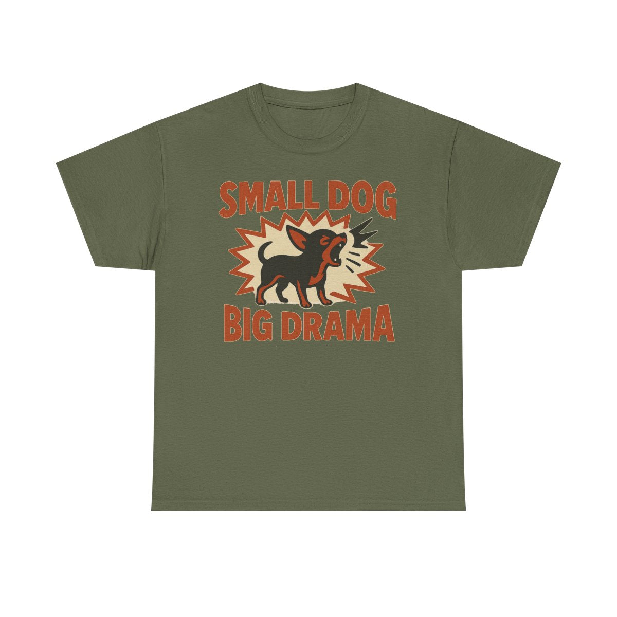 Small Dog Big Drama Chihuahua T-Shirt