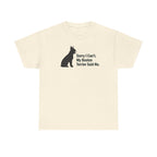 Sorry, My Boston Terrier Said No. t-shirt, Natural