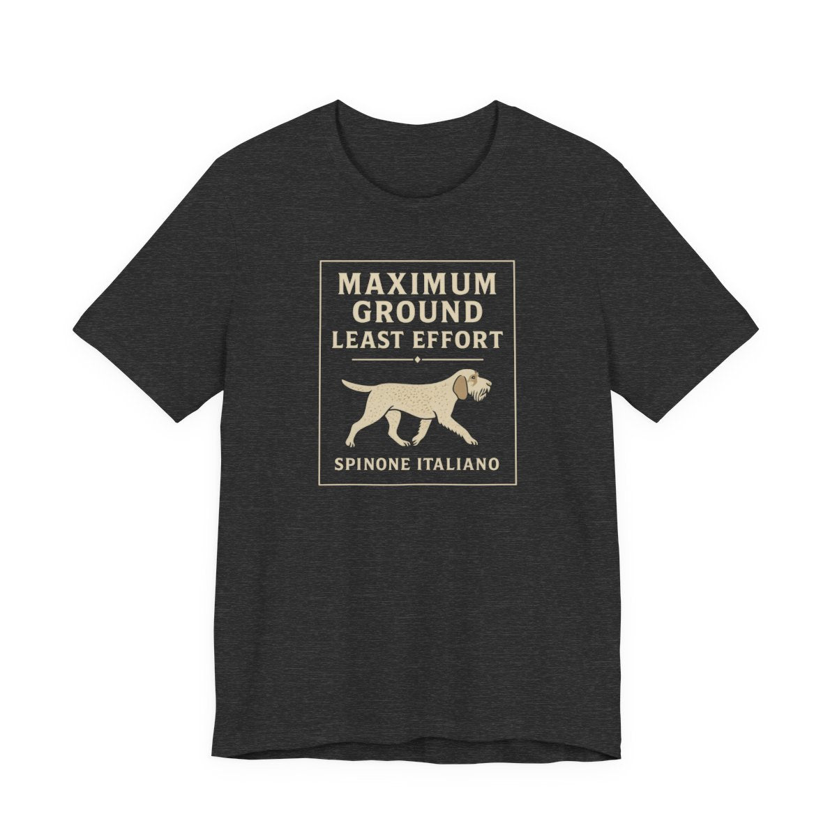 Spinone Italiano Maximum Ground Least Effort Tee