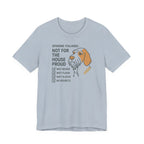 Spinone Italiano Not for the House Proud Tee
