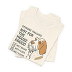 Spinone Italiano Not for the House Proud Tee