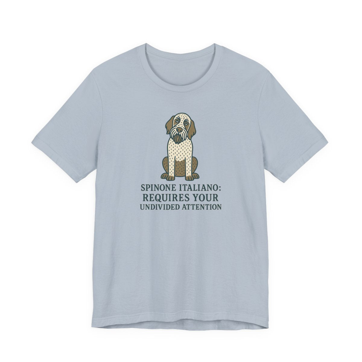 Spinone Italiano Requires Your Undivided Attention Tee