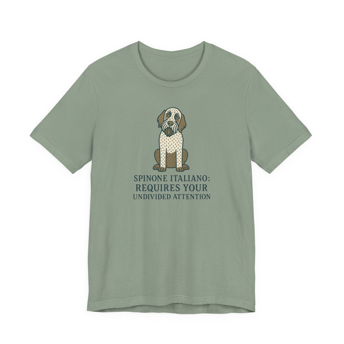 Spinone Italiano Requires Your Undivided Attention Tee