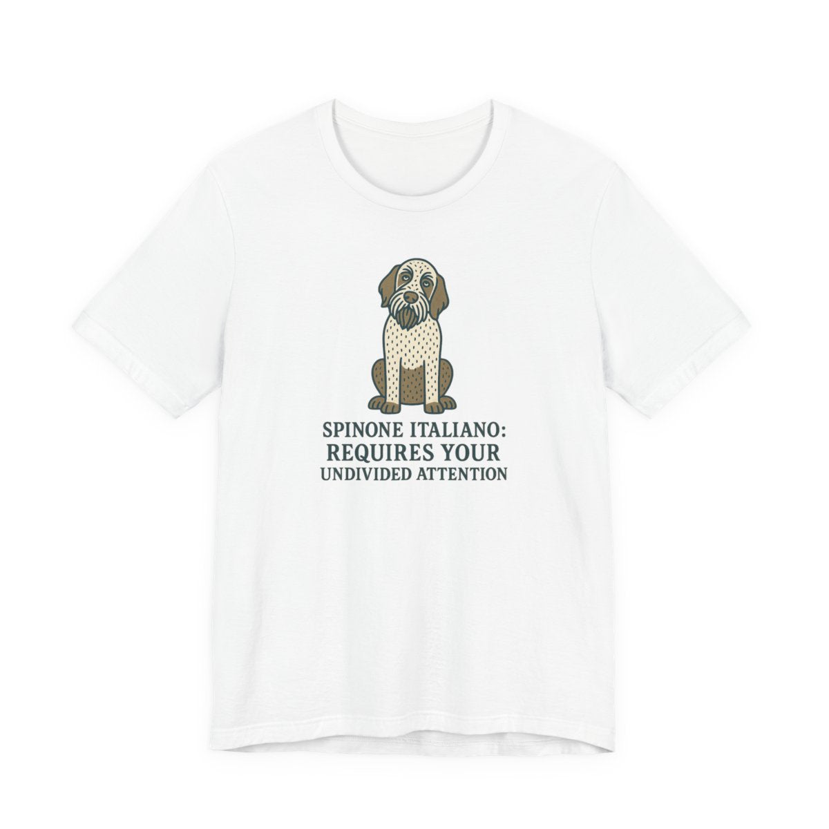 Spinone Italiano Requires Your Undivided Attention Tee