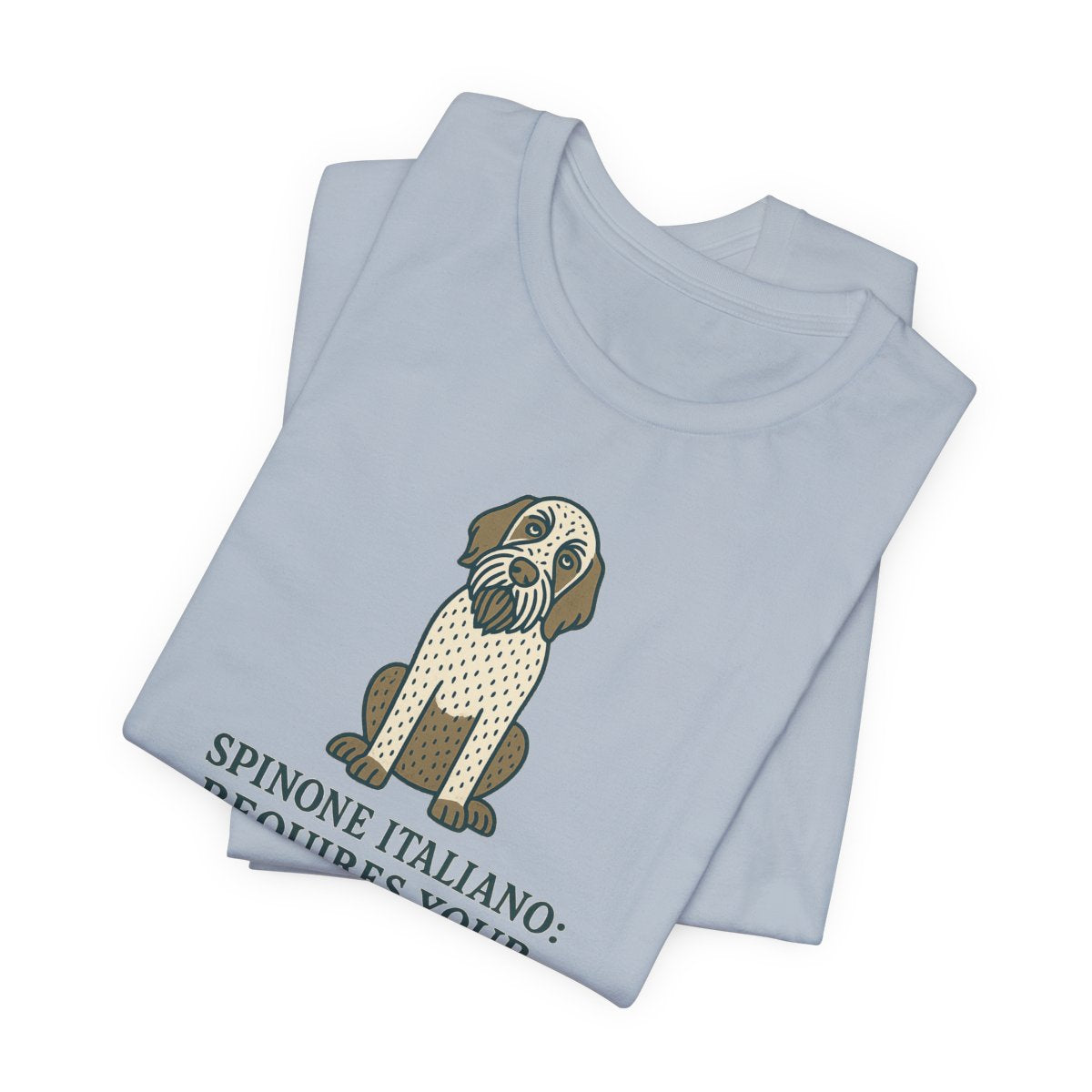 Spinone Italiano Requires Your Undivided Attention Tee