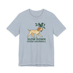 Spinone Italiano Slow Down Chase Squirrels Tee