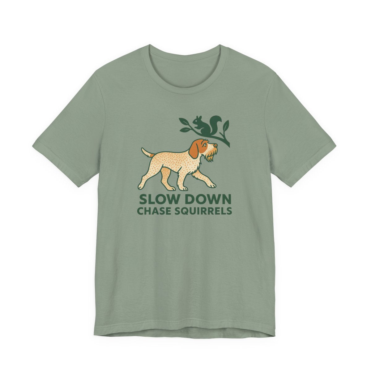 Spinone Italiano Slow Down Chase Squirrels Tee