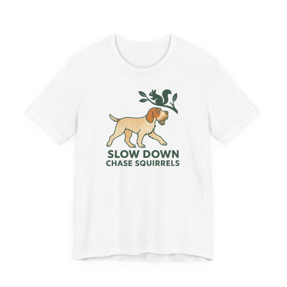 Spinone Italiano Slow Down Chase Squirrels Tee