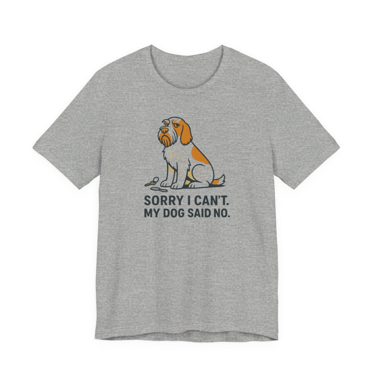 Spinone Italiano Sorry I Can't My Dog Said No Tee