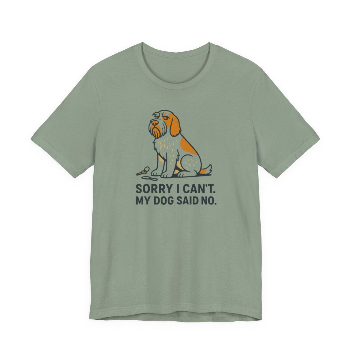 Spinone Italiano Sorry I Can't My Dog Said No Tee