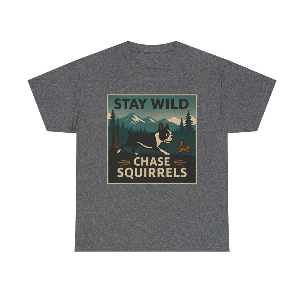 Stay Wild Boston Terrier t-shirt, Graphite Heather
