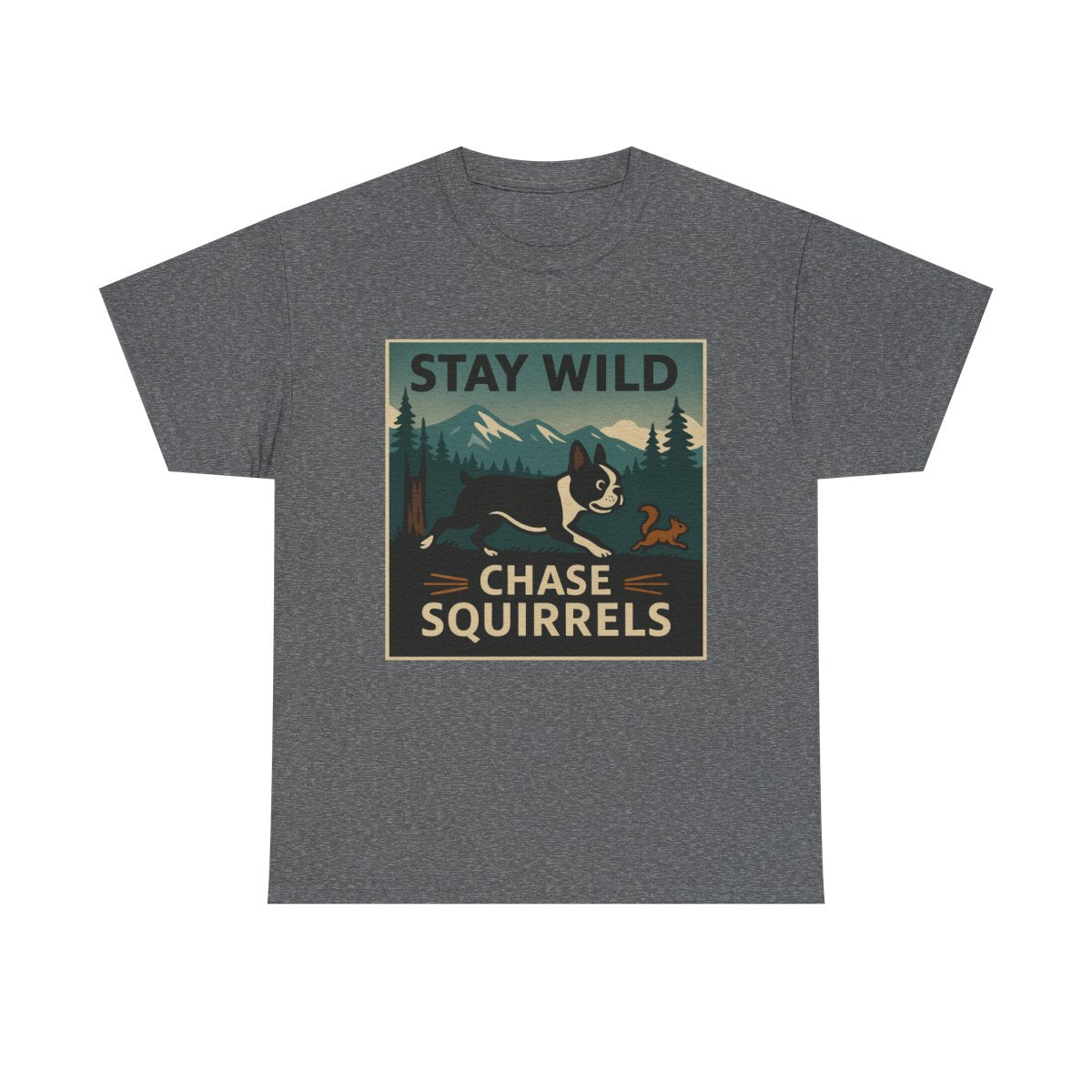 Stay Wild Boston Terrier t-shirt, Graphite Heather