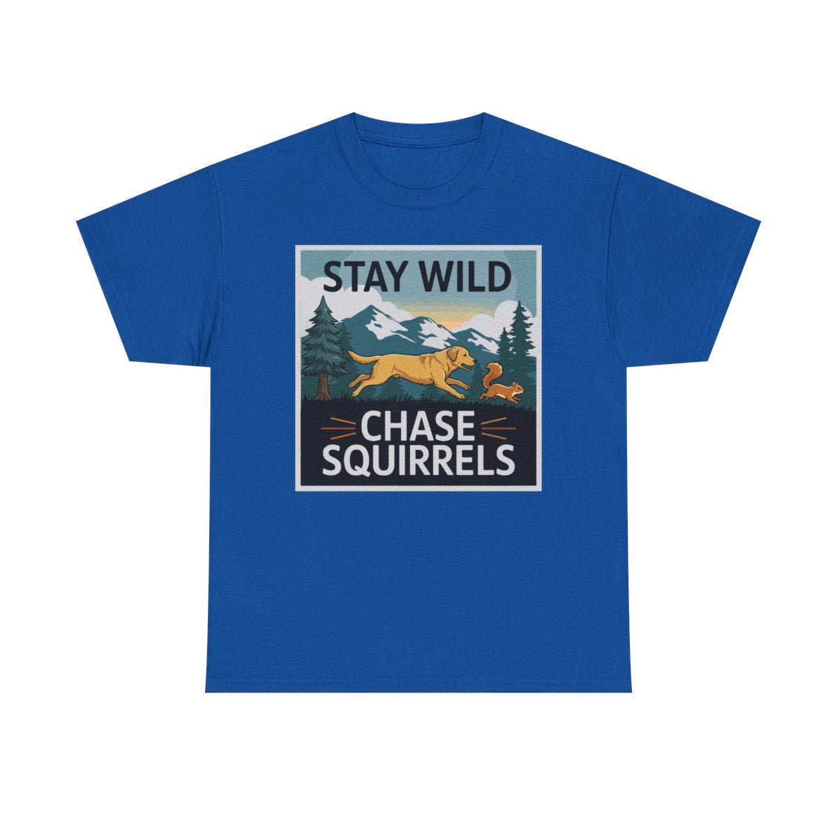 Stay Wild Chase Squirrels Yellow Lab T-Shirts