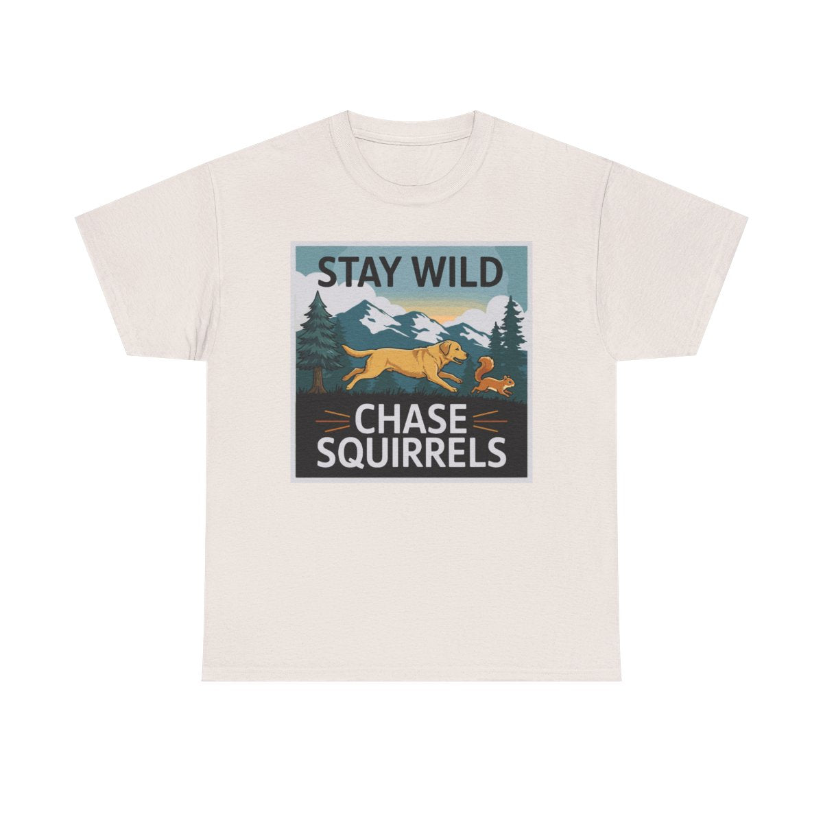 Stay Wild Chase Squirrels Yellow Lab T-Shirts