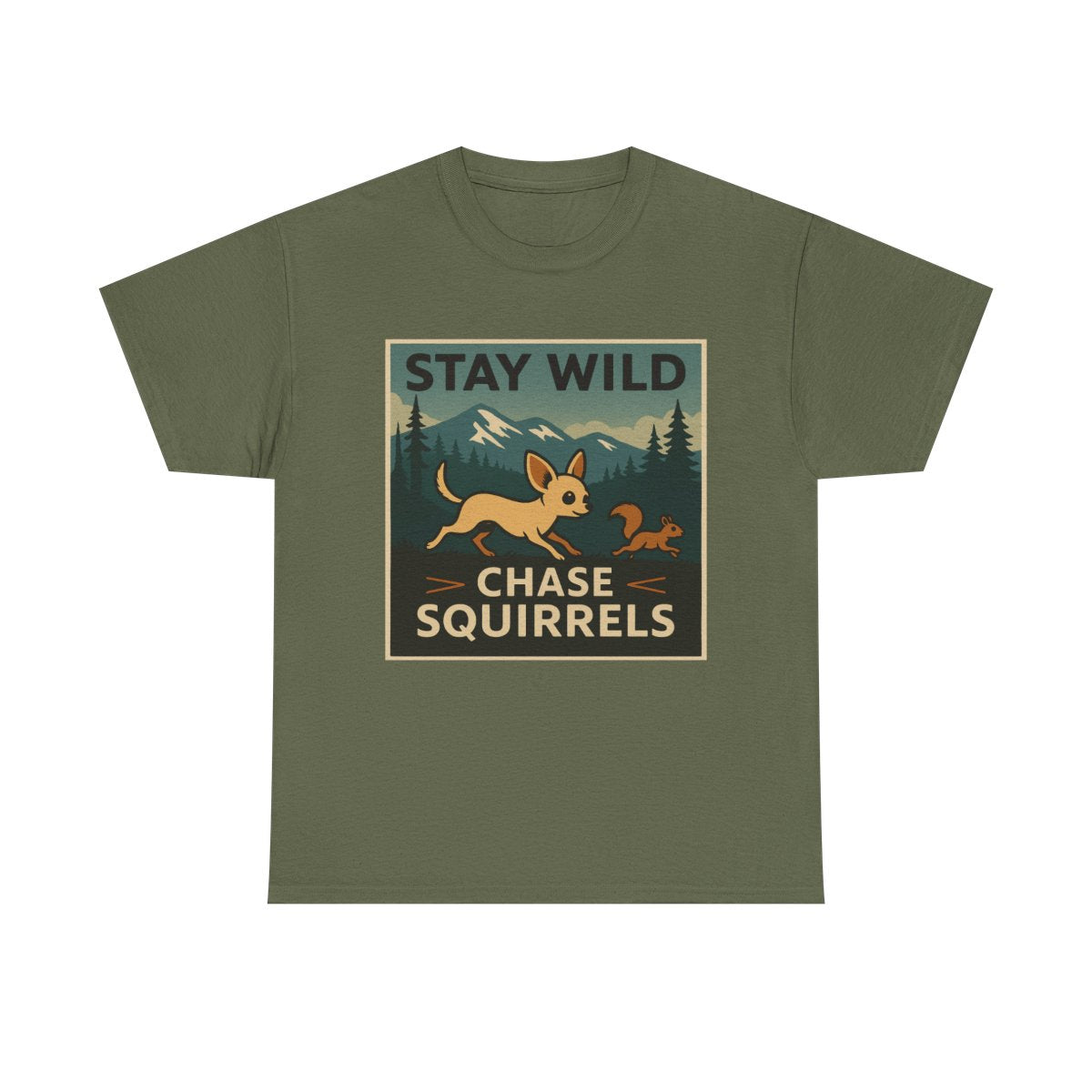 Stay Wild: Chihuahua Adventure t-shirt, Military Green