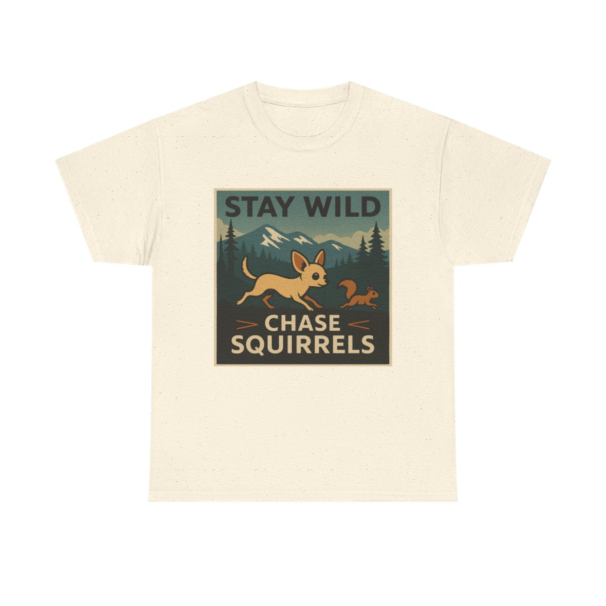 Stay Wild: Chihuahua Adventure t-shirt, Natural