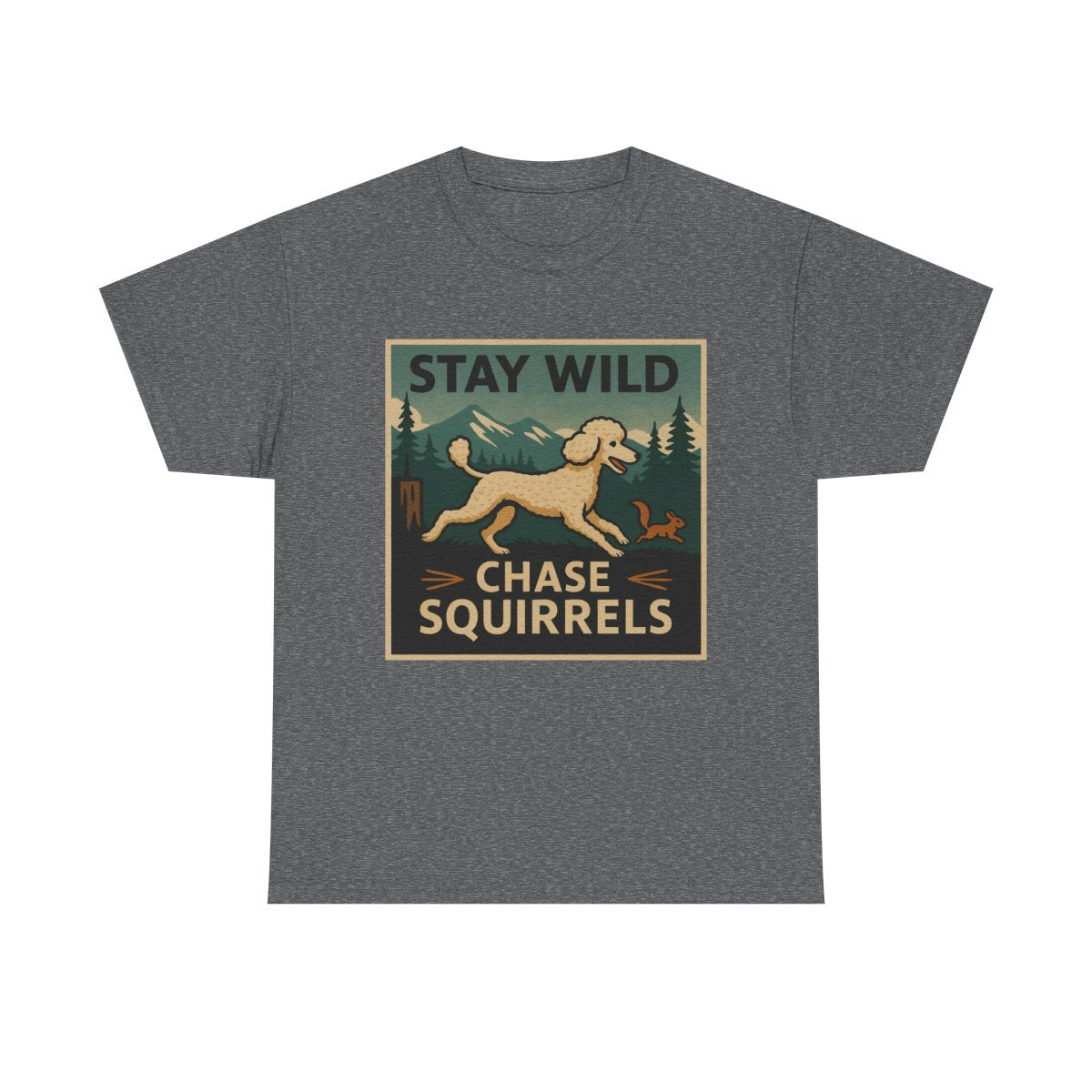 Stay Wild Poodle t-shirt, Graphite Heather