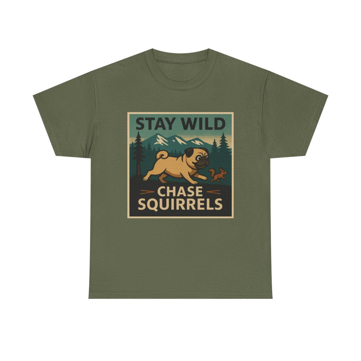 Stay Wild Pug Adventure t-shirt, Military Green