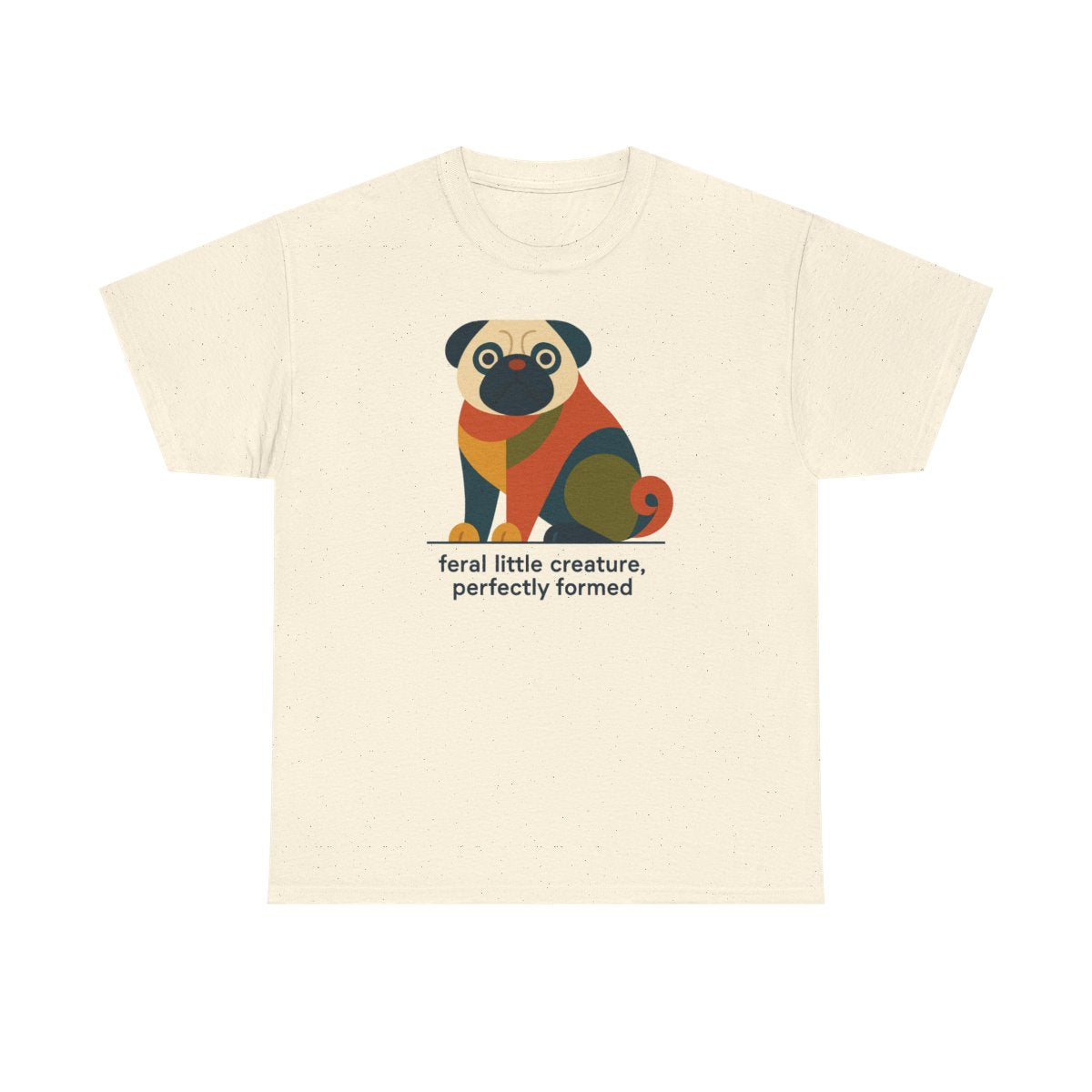 The Feral Creature Pug T-Shirt