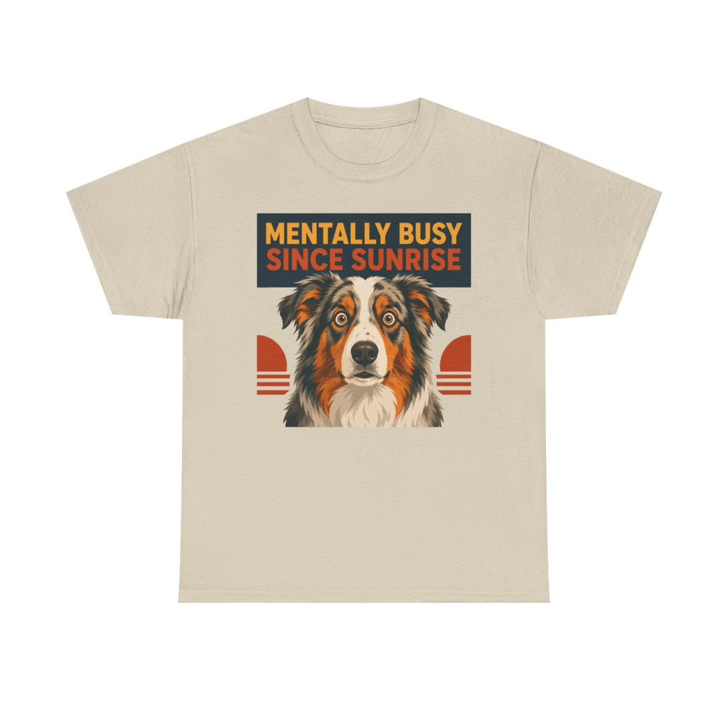 The Mentally Busy Aussie T-Shirt