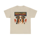 The Mentally Busy Aussie T-Shirt