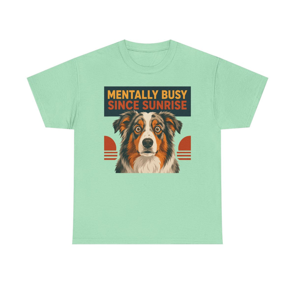 The Mentally Busy Aussie T-Shirt