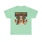 The Mentally Busy Aussie T-Shirt