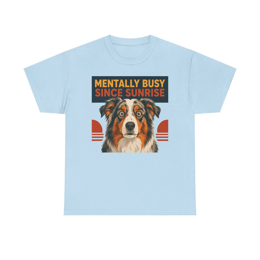 The Mentally Busy Aussie T-Shirt